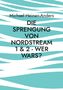 Michael Heinen-Anders: Die Sprengung von Nordstream 1 & 2 - wer wars?, Buch