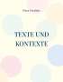 Petra Frerichs: Texte und Kontexte, Buch