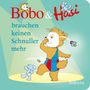 Dorothée Böhlke: Bobo & Hasi brauchen keinen Schnuller mehr, Buch