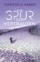 Christelle Dabos: Die Spur der Vertrauten, Buch