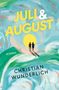 Text: "JULI & AUGUST", "ROMAN", "CHRISTIAN WUNDERLICH", "Rotfuchs". Zwei Personen gehen auf einen gelben Kreis zu, umgeben von Wirbeln., Buch