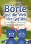 Amelie Lohmann: Börle und die Welt der Gefühle - Ein Mitmachbuch für Kinder: Gefühle bei sich und anderen wahrnehmen, verstehen und mit ihnen umgehen, Buch