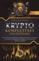 Benjamin Rubin: Krypto Komplettset für Einsteiger - Das große 2 in 1 Buch: Daytrading & Technische Analyse von Bitcoin, Ethereum und Altcoins. Bewährte Strategien, um maximale Profite zu erzielen, Buch