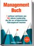 Manuel Osmann: Management Buch: 7 zeitlose Lektionen aus 100 Jahren Leadership, die Sie zur erfolgreichsten Führungskraft machen - inkl. Praxisbeispielen, Anwendungsübungen u.v.m., Buch