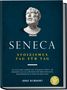"SENECA: STOIZISMUS TAG FÜR TAG. 365 Lehren für Resilienz, Selbstdisziplin. Autor: Jonas Reinhardt." Büste von Seneca., Buch