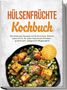 Text: "Hülsenfrüchte Kochbuch. Inkl. Frühstück, Fermenten, Süßspeisen uvm." Bild zeigt Pfanne mit Gemüse und Tofu., Buch