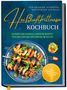 Ann-Kristin Koppelmann: Heißluftfritteuse Kochbuch für Anfänger, Studenten, Berufstätige & Faule: Leckere und schnelle Airfryer Rezepte für eine gesunde Ernährung im Alltag - inkl. Brotrezepten, Profitipps uvm., Buch, Buch