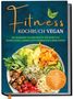 „Fitness Kochbuch Vegan“ steht auf blauem Hintergrund. Darunter eine bunte vegane Buddha-Bowl., Buch