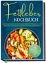 Fettleber Kochbuch: Anti Fettleber Rezepte für Alltag. Bunter Teller mit Gemüse, wie Brokkoli und Karotten.