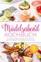 "Mädelsabend Kochbuch" in pink. Darunter: "Die leckersten Rezepte für jeden Geschmack". Getränke und Antipasti abgebildet.