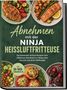 Text: "Abnehmen mit der Ninja Heißluftfritteuse", "inkl. 30-Tage-Ernährungsplan". Leckere Gerichte mit Gemüse und Muffins., Buch