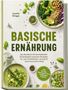 Text: „BASISCHE ERNÄHRUNG“, Leonie Krüger, grünes Gericht, Gemüse, Teller, Kräuter und Gewürze., Buch