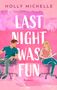 Holly Michelle: Last Night Was Fun, Buch