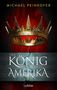 "Michael Peinkofer. Der König von Amerika. Roman. Lübbe. Eine Krone vor rotem Hintergrund."