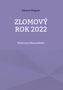 Eduard Wagner: Zlomový rok 2022, Buch