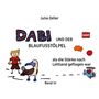 Julia Zeller: Dabi und der Blaufusstölpel - als die Stärke nach Lettland geflogen war - Band VI, Buch