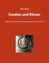 Walter Krüger: Krüger, W: Sweben und Römer, Buch
