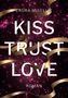 Laura Misellie: Kiss. Trust. Love., Buch