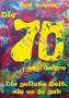 Ralf Johann: Die 70er Jahre - Die geilste Zeit, die es je gab, Buch, Buch
