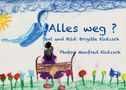 Brigitte Klotzsch: Alles weg?, Buch