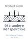 Bernhard Dorner: Die andere Perspektive, Buch