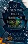 Micky Molken: So einen wie dich habe ich noch nie gesehen, Buch