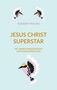 Norbert Freund: Jesus Christ Superstar, Buch, Buch