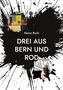 Heinz Ruch: Drei aus Bern und Rod, Buch
