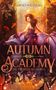 Karolyn Ciseau: Autumn Academy. Die Tochter des Nebels, Buch