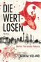 Maxim Voland: Die Wertlosen, Buch