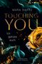 „Mara Harte, Touching You, Ich gehöre euch, Dark Reverse Harem Romance“. Goldene Rosen, grüne Rauchwirbel., Buch