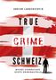 Adrian Langenscheid: True Crime Schweiz, Buch