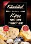 Josef Nürnberger: Käsebibel XXL - Einfach Käse selber machen für Anfänger, Buch