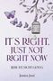 „IT'S RIGHT, JUST NOT RIGHT NOW“, „LIEBE IST NICHT GENUG“, „Jessica Juni“. Violette Schmetterlinge und Käfig., Buch