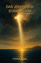 Text: "DAS JOHANNES-EVANGELIUM 2025 neu gefasst" und "Friedrich Archan". Sonnenstrahlen durchdringen Wolken über dem Meer., Buch