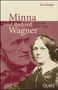 Eva Rieger: Minna und Richard Wagner, Buch