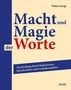 Walter Kargl: Macht und Magie der Worte, Buch