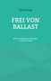 Ulf Udo Vogl: Frei von Ballast, Buch