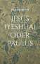 Harald Meyer: Jesus (Yeshua) oder Paulus, Buch