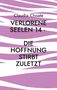 Claudia Choate: Verlorene Seelen 14 - Die Hoffnung stirbt zuletzt, Buch