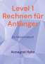 Annegret Hahn: Level 1 Rechnen für Anfänger, Buch