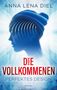 Anna Lena Diel: Die Vollkommenen, Buch