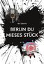 Art Laurin: Berlin du mieses Stück ..., Buch