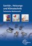 Siegfried Blickle: Technische Mathematik Installations- und Heizungstechnik, Buch
