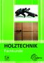 Text: "HOLZTECHNIK Fachkunde." Darunter: DIGITAL+ Logo. Oben eine Lackierpistole, darunter eine Holzfläche mit Türgriff. Hintergrund grün., Buch