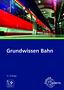 Andreas Hegger: Grundwissen Bahn, Buch