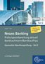 „Neues Banking“, Prüfungsvorbereitung, Bankkaufmann/-frau. Skyline mit modernen Gebäuden, gelber Aufkleber., Buch