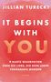 Jillian Turecki: It Begins With You, Buch