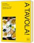 Gelbes Buch-Cover: „A TAVOLA!“ vertikal, darunter Text: „Emil Alsbo, Morten Kaltoft, Rezepte zum Teilen aus der Osteria 16“. Bild von Esstisch., Buch