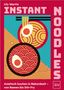 Texte: "Lily Martin", "INSTANT NOODLES", "Asiatisch kochen in Rekordzeit – von Ramen bis Stir-Fry". Bunte, abstrakte Nudelillustration., Buch